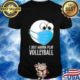Official I Just Wanna Play Volleyball Face Mask Shirt