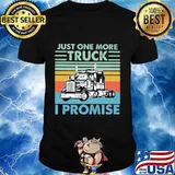 Official just one more truck i promise vintage shirt