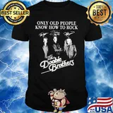 Only old people know how to rock the doobie brothers signatures shirt