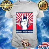 Patriots Vote In Person T-Shirt