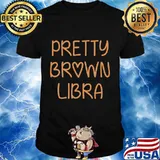 Pretty Brown Libra Birthday Asian Latino Hispanic Gift T-Shirt