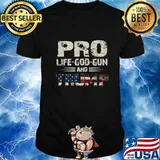 Pro God Pro Gun Pro Life Pro Trump T-Shirt For Women Men T-Shirt