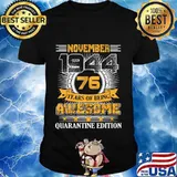 Quarantine Edition November 1944 Vintage 76th Birthday Gift T-Shirt