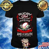 Rugby girl hated by many loved by plenty heart on her sleeve and a mouth she can't control flowers shirt