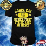 Snake cobra kai 1984 strike first strike hard no mercy shirt