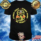 Snake strike first hard no mercy cobra kai shirt