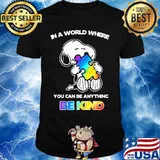 Snoopy in a world where you can be anything be kind autism shirt
