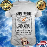 Social worker 100% certified crazy witch love me or hate me either way you'll remember me pumpkin halloween shirt