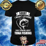 Sorry I wasn't listening I was thinking about tuna fishing Premium T-Shirt