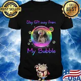 Stay 6ft Away From My Bubble Weimaraner Dog Gift T-Shirt