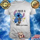 Stitch i need a huge cup of starbucks shirt