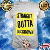 Straight Outta Lockdown Quarantine Adult & Kids Tshirt Gift T-Shirt