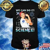 Strong woman we can do it with science nasa shirt