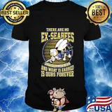 There are no ex-seabees and what is earned is ours forever shirt