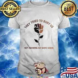 They tried to bury us not knowing we were seeds rose black lives matter shirt