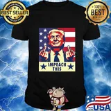 Trump 2020 Impeach This Middle Finger T-Shirt