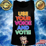 Use your voice and VOTE T-Shirt Tank top