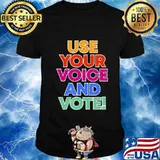 Use your voice and vote T-Shirt