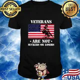 Veterans Are Not Suckers Or Losers T-Shirt