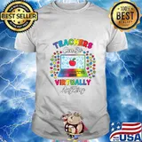 Virtual Teacher Gift Teachers Can Do Virtually Anything T-Shirt