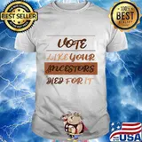 Vote Like...Ancestors Died For It Melanin Edition Anti-Trump T-Shirt