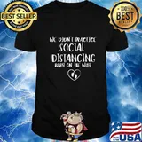 We Didn't Practice Social Distancing Baby On The Way T-Shirt