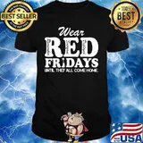 Wear red remember everyone deployed fridays until they all come home shirt
