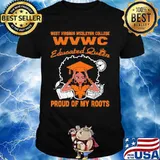West virginia wesleyan college wvwc educated queen proud of my roots shirt