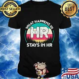 What Happens In HR Stays In HR Funny Human Resources T-Shirt