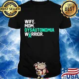 Wife Mom Dysautonomia Warrior Awareness Get Well Recovery T-Shirt
