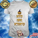 Witch mode activated halloween witch quotes for women Shirt