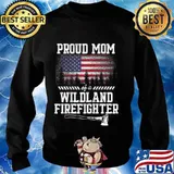Womens Proud Mom Wildland Firefighter T-Shirt Sweater