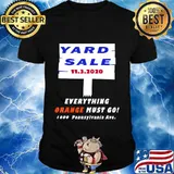 YARD SALE 11.3.2020 Everything Orange Must Go! Shirt