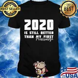 2020 Is Still Better Than My First Marriage Funny Divorced T-Shirt