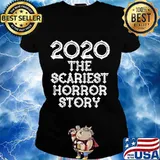 2020 the scariest horror story spooky halloween s Ladies tee