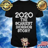 2020 the scariest horror story spooky halloween shirt