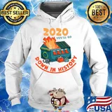 2020 You'll Go Down In History Merry Christmas Shirt Hoodie