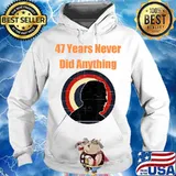 47 years never did anything biden election vintage s Hoodie