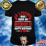 A Legend Was Born On November 03 Happy Birthday To Me You T-Shirt