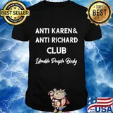 Anti Karen & Anti Richard Club Likeable People Only Shirt