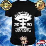 Anti-Trump 2020 Funny Trumpageddon Sarcastic Pro-Biden Irony T-Shirt