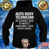 Auto body technician of course i talk to myself quote s Hoodie