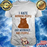 Bear i hate morning people and mornings and people shirt
