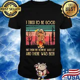Bear i tried to be good but then the bonfire was lit and there was beer vintage retro shirt