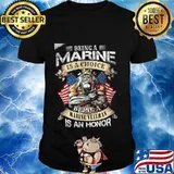 Being a marine is a choice being a marinne veteran is an honor bulldog american flag shirt