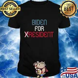 Biden For Resident Funny Donald Trump Quote Shirt