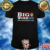 Big worm 2020 there's principalities in this american shirt