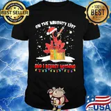 Christmas deadpool santa on the naughty list and i regret nothing shirt
