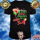 Christmas in a world full of grinches be a cindy lou who shirt