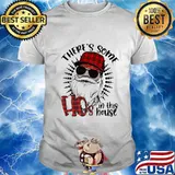 Christmas santa there's some hoes in this house shirt